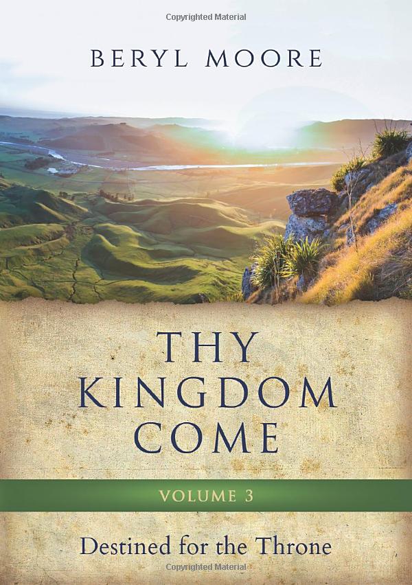 Thy Kingdom Come: Destined for the Throne VOLUME 3